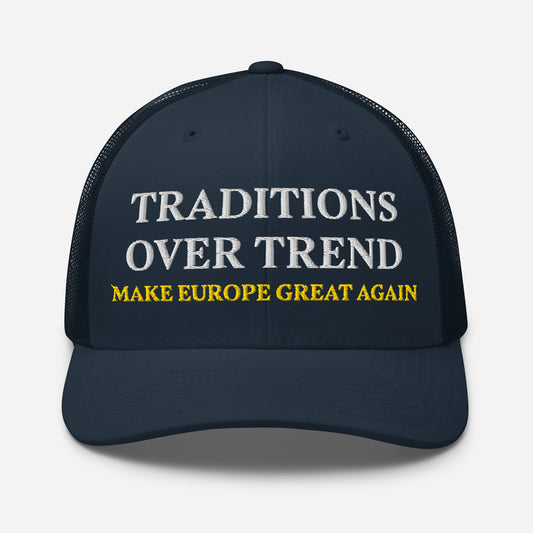 Casquette Make Europe Great Again - Traditions Over Trend - Marine, Style Trucker Ajustable avec Broderie Blanche et Jaune
